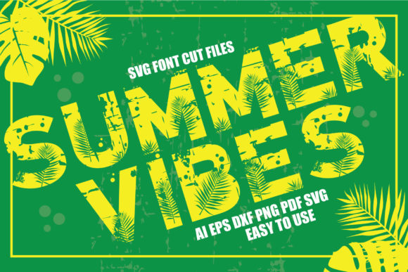 Download Summer Vibes SVG Font Cut Files - Summer Collection